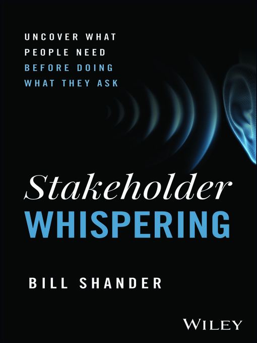 Title details for Stakeholder Whispering by Bill Shander - Available
